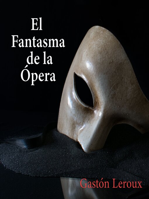 Title details for El Fantasma de la Ópera by Gastón Leroux - Available